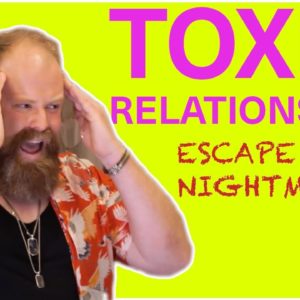 Toxic Relationship Tutorial - BPD, Narcissism, Sociopathy - How to Wake Up From The Nightmare!