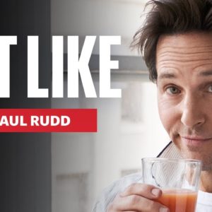 How Paul Rudd Got Shredded for ‘Ant-Man and The Wasp’ at 53 | Eat Like | Men's Health