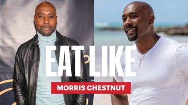 Everything Morris Chestnut Eats In a Day to Stay Fit at 54 | Eat Like | Men's Health